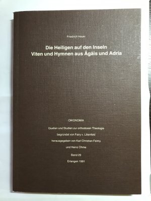 Die Heiligen auf den Inseln. Viten und Hymnen aus Ägäis und Adria