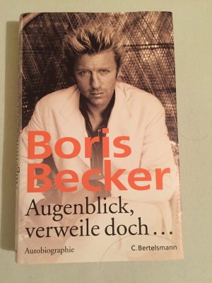 gebrauchtes Buch – Boris Becker – Augenblick, verweile doch...