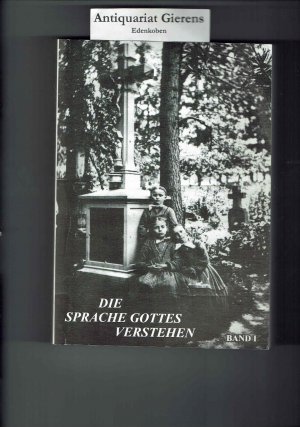 Die Sprache Gottes verstehen: Dokumentation zu den Ereignissen in und um Marpingen 1876-1877. Band 1: Berichte und Protokolle