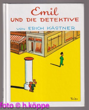 gebrauchtes Buch – Erich Kästner – Emil und die Detektive : ein Roman f. Kinder.