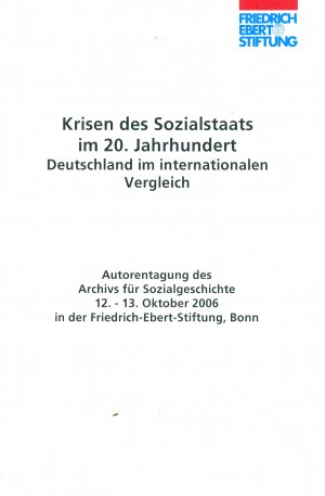 gebrauchtes Buch – Krisen des Sozialstaats im 20. Jahrhundert. Deutschland im internationalen Vergleich. Autorentagung des Archivs für Sozialgeschichte 12. - 13. Oktober 1996 in der Friedrich-Ebert-Stiftung, Bonn