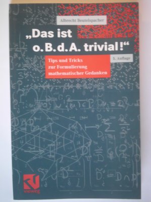 Das ist o.B.d.A. trivial!