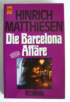 gebrauchtes Buch – Hinrich Matthiesen – Die Barcelona-Affäre