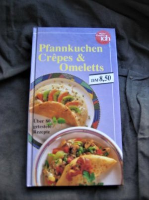 Pfannkmuchen Crèpes & Omeletts  Über 80 getestete Rezepte  meine Familie & ich