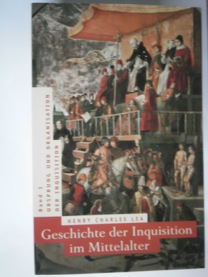 gebrauchtes Buch – Henry Charles Lea – Geschichte der Inquisition im Mittelalter - Band1 - Band 3