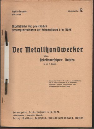 Der Metallhandwerker. Arbeitsblätter für die fachliche Ausbildung der Metallhandwerker in Berufsschulen.