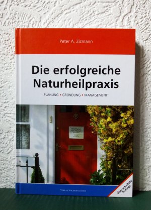 Die erfolgreiche Naturheilpraxis