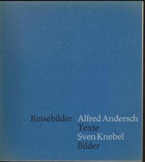 Reisebilder. Texte. Sven Knebel. Bilder.