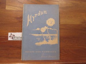 Myrdun. Briefe aus Norwegen *Erstausgabe* Exemplar von Martin von Katte