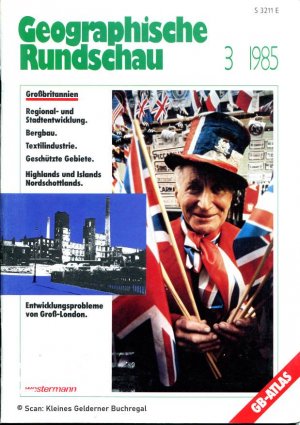 gebrauchtes Buch – geographische Fachzeitschrift – Geographische Rundschau 3/1985: GROSSBRITANNIEN (Großbritannien) / mit Atlasbeihefter