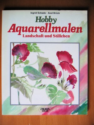 gebrauchtes Buch – Schade, Ingrid; Brück – Aquarellmalen gebrauchtes Buch – Schade, Ingrid; Brück – Aquarellmalen