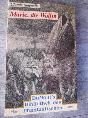 Marie, die Wölfin ; Roman [Nachwort: Irene Martschukat]