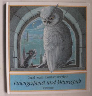 Eulengespenst und Mäusespuk
