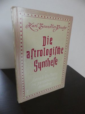 Die astrologische Synthese. Entwicklung der logischen Kombination der astralen Einflüsse im persönlichen Horoskop. - Neu bearbeitet und herausgegeben […]