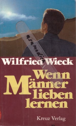 gebrauchtes Buch – Wilfried Wieck – Wenn Männer lieben lernen