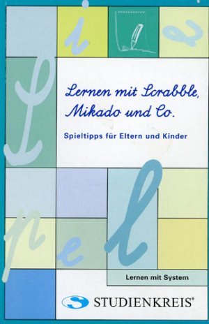 Lernen mit Scrabble Mikado und Co- Spieletipps für Eltern und Kinder