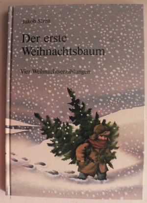 Der erste Weihnachtsbaum - Vier Weihnachtserzählungen