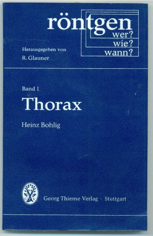 Röntgen wer?wie?wann? - Band 1 - Thorax