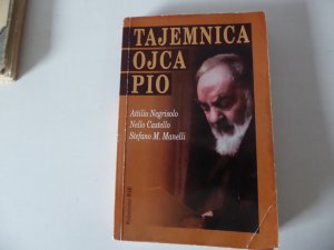 gebrauchtes Buch – Attilio Negrisolo, Nello Castello – Tajemnica Ojca Pio. Taschenbuch