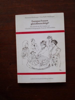 gebrauchtes Buch – Hörburger, Hortense / Rath-Hörburger, Fritz – Europas Frauen gleichberechtigt? Die Politik der EG-Länder zur Gleichberechtigung der Frau im Arbeitsleben