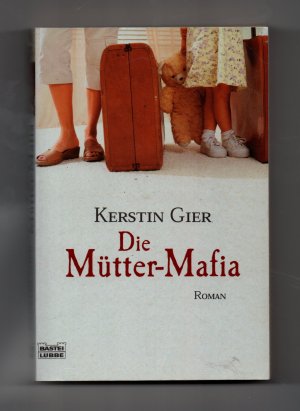 gebrauchtes Buch – Kerstin Gier – Die Mütter-Mafia (Band 1 der Trilogie)