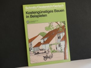 gebrauchtes Buch – Schmitz, Heinz; Oestereich – Kostengünstiges Bauen in Beispielen