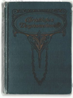 antiquarisches Buch – Christliches Vergißmeinnicht in Spruch und Lied für jeden Tag des Jahres.