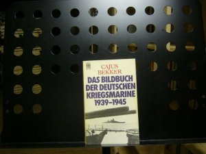 gebrauchtes Buch – Cajus Bekker – Das Bildbuch der deutschen Kriegsmarine 1939-1945