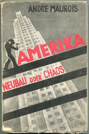 Amerika. Neubau oder Chaos