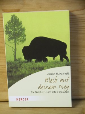 gebrauchtes Buch – Marshall, Joseph M – "Bleib auf deinem Weg - Die Weisheit eines alten Indianers"