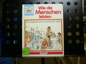 gebrauchtes Buch – Millard, Anne und Sergio – Wie die Menschen lebten Das Alltagsleben in der Geschichte der Völker