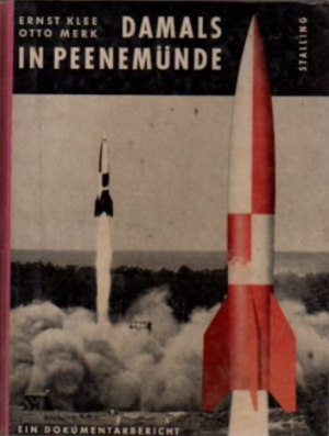 Damals in Peenemünde. An der Geburtsstätte der Weltraumfahrt. Ein Dokumentarbericht mit einem Vorwort von Dr. Walter R. Dornberger und einem Nachwort […]