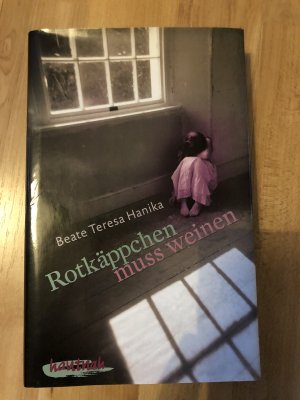 gebrauchtes Buch – Beate Teresa Hanika – Rotkäppchen muss weinen