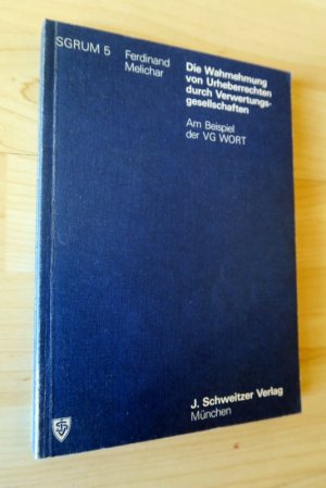 gebrauchtes Buch – Ferdinand Melichar – Die Wahrnehmung von Urheberrechten durch Verwertungsgesellschaften. Am Beispiel der VG WORT.