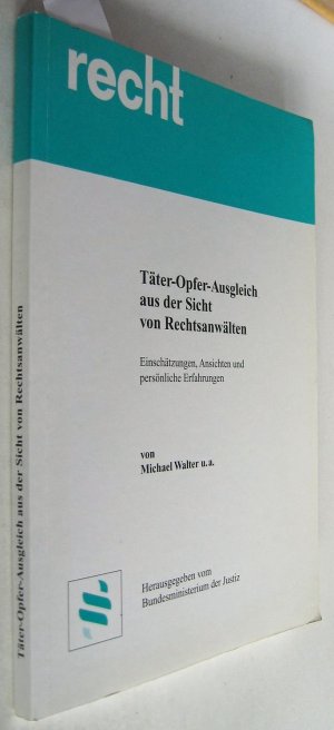 Besler & Walter U. Keuneke Gbr - Rechtsanwälte ISBN 3930982439 "Täter-Opfer-Ausgleich aus der Sicht von Rechtsanwälten