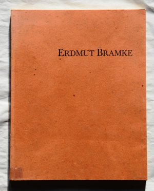 Erdmut Bramke : Malerei 1971 - 1985 (Galerie der Stadt Esslingen, Villa Merkel, 14. Juni - 14. Juli 1985 ; Städtische Kunsthalle Mannheim, 18. September - 16. November 1986)