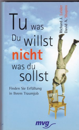 gebrauchtes Buch – Shapiro Leider – Tu, was du willst, nicht, was du sollst! - finden Sie Erfüllung in Ihrem Traumjob