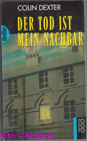 gebrauchtes Buch – Colin Dexter – Der Tod ist mein Nachbar.