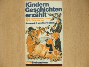 Kindern Geschichten erzählt - Zum Vorlesen und Lesen für 4- bis 8 Jährige