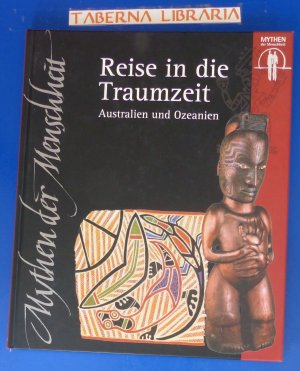 gebrauchtes Buch – Time Life Team – Reise in die Traumzeit Australien Ozeanien