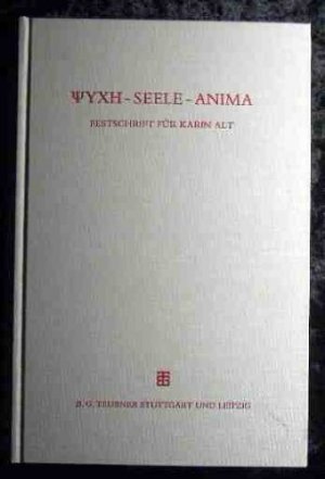 Psyche - Seele ? Anima Festschrift fr Karin Alt zum 7. Mai 1998