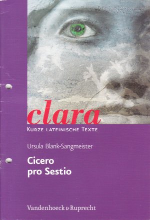 gebrauchtes Buch – Ursula Blank-Sangmeister – Cicero, pro Sestio - clara. Kurze lateinische Texte