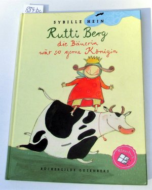 Rutti Berg Die Bäuerin wär so gerne Königin