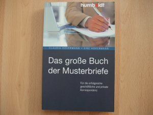 Das große Buch der Musterbriefe - Für die erfolgreiche geschäftliche und private Korrespondenz