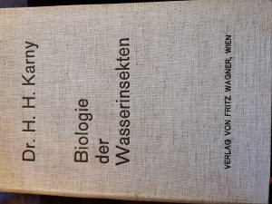 Biologie der Wasserinsekten - Ein Lehr- und Nachschlagbuch über die wichitgsten Ergebnisse der Hydro-Entomologie