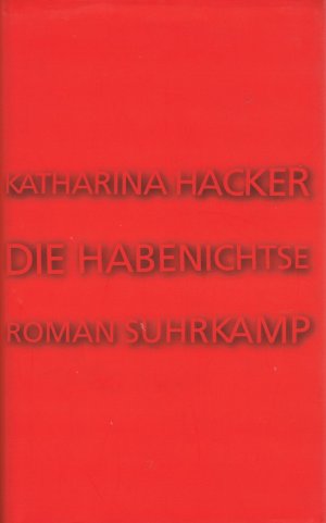 gebrauchtes Buch – Katharina Hacker – Die Habenichtse