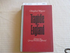 antiquarisches Buch – Ehrenfried Wagner – Tragödie in England  -Roman um Georg Friedrich Händel-