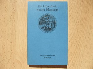 Das kleine Buch vom Bauen