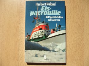 gebrauchtes Buch – Herbert Ruland – Eispatrouille - Mit Spezialschiffen auf hoher See