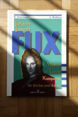 gebrauchtes Buch – Flotzinger, Rudolf; Wellesz – Johann Joseph Fux